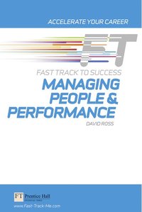 Managing People & Performance: Fast Track to Success (h�ftad)