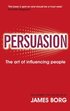 Persuasion: The Art Of Influencing People 3rd Edition