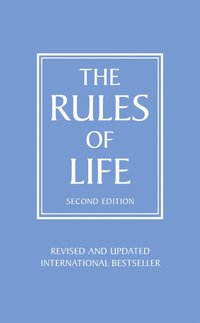 The Rules of Life: A personal code for living a better, happier, more successful kind of life Second Edition (h�ftad)