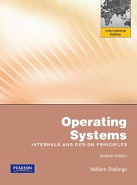 Operating Systems: Internals and Design Principles Pearson International Edition 7th Edition ()
