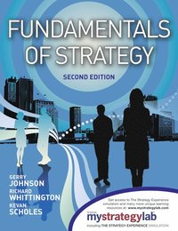 Fundamentals of Strategy, 2/e with MyStrategyLab and The Strategy Experience simulation (h�ftad)