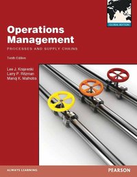 Operations Managment: Processes and Supply Chains with MyOMLab