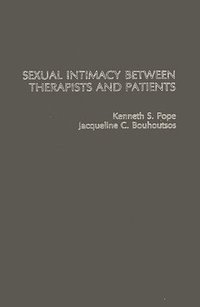 Sexual Intimacy Between Therapists and Patients (inbunden)