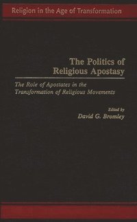 The Politics of Religious Apostasy (inbunden)