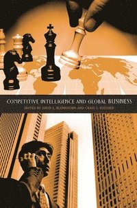 Competitive Intelligence and Global Business (h�ftad)