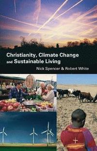 Christianity, Climate Change and Sustainable Living (h�ftad)