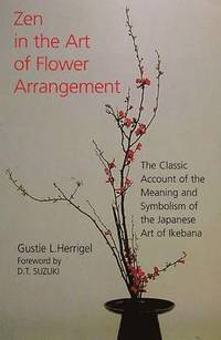 Zen in the Art of Flower Arrangement (h�ftad)