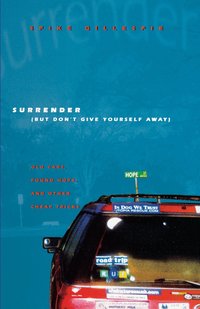 Surrender (But Don't Give Yourself Away) (inbunden)