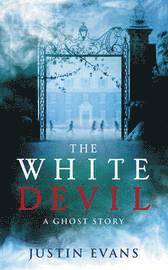 The White Devil (inbunden)