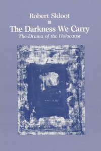The Darkness We Carry