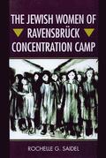 The Jewish Women of Ravensbruck Concentration Camp