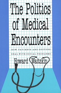 The Politics of Medical Encounters (h�ftad)