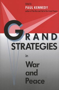 Grand Strategies in War and Peace (h�ftad)
