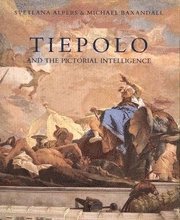 Tiepolo and the Pictorial Intelligence (h�ftad)