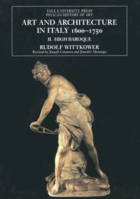 Art and Architecture in Italy, 1600-1750: v. 2 High Barogue (h�ftad)