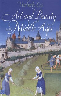 Art and Beauty in the Middle Ages (h�ftad)