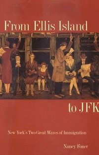 From Ellis Island to JFK (inbunden)