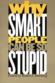 Why Smart People Can be So Stupid (h�ftad)