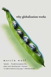 Why Globalization Works (h�ftad)