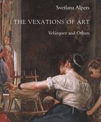 The Vexations of Art (inbunden)