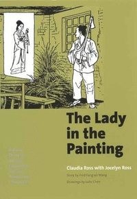 The Lady in the Painting: A Basic Chinese Reader (h�ftad)
