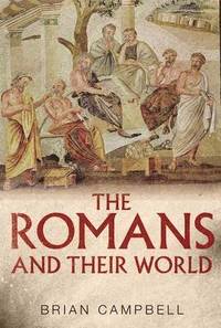 The Romans and Their World (h�ftad)