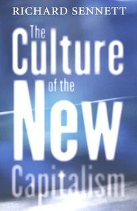 The Culture of the New Capitalism (h�ftad)