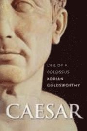 Caesar: Life of a Colossus (h�ftad)