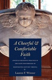A Cheerful and Comfortable Faith (inbunden)