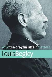 Why the Dreyfus Affair Matters (inbunden)