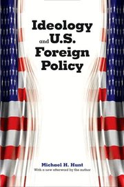 Ideology and U.S. Foreign Policy (h�ftad)