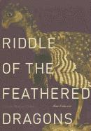 Riddle of the Feathered Dragons (inbunden)