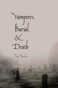 Vampires, Burial, and Death (h�ftad)