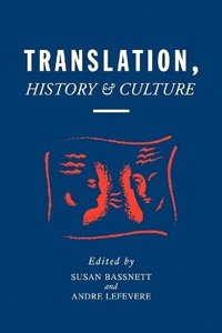 Translation, History and Culture (h�ftad)