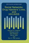 Social Networks, Drug Injectors Lives, and HIV/AIDS