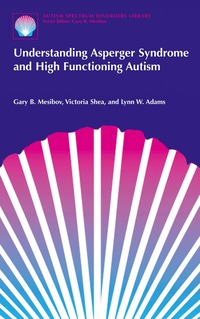 Understanding Asperger Syndrome And High Functioning Autism (h�ftad)