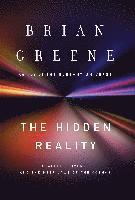 The Hidden Reality: Parallel Universes and the Deep Laws of the Cosmos (inbunden)