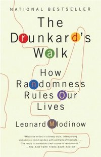 The Drunkard's Walk: How Randomness Rules Our Lives (h�ftad)