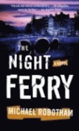The Night Ferry (inbunden)