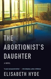 The Abortionist's Daughter (h�ftad)