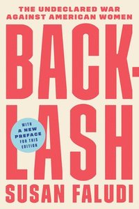 Backlash: The Undeclared War Against American Women (pocket)
