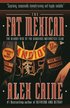 The Fat Mexican: The Bloody Rise of the Bandidos Motorcycle Club