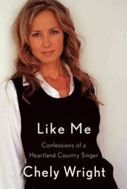 Like Me: Confessions of a Heartland Country Singer (inbunden)