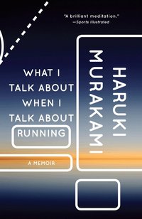 What I Talk about When I Talk about Running (h�ftad)