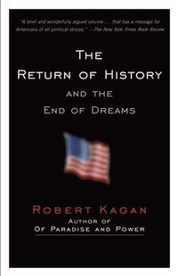 The Return of History and the End of Dreams (h�ftad)