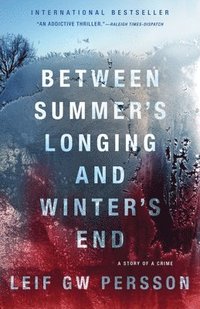 Between Summer's Longing and Winter's End: The Story of a Crime (ljudbok)