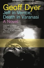 Jeff in Venice, Death in Varanasi (h�ftad)