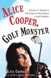Alice Cooper, Golf Monster (h�ftad)