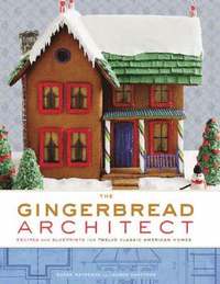 The Gingerbread Architect (inbunden)