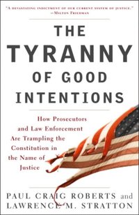 Tyranny of Good Intentions (h�ftad)